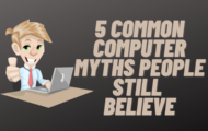 5 Common Computer Myths