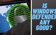 Is Windows Defender Any Good