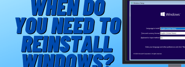 How often do you reinstall windows?