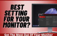 Get The Most Out Of Your Monitor
