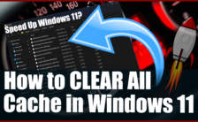 how to clear all cache in windows 11 to improve performance & speed up any pc