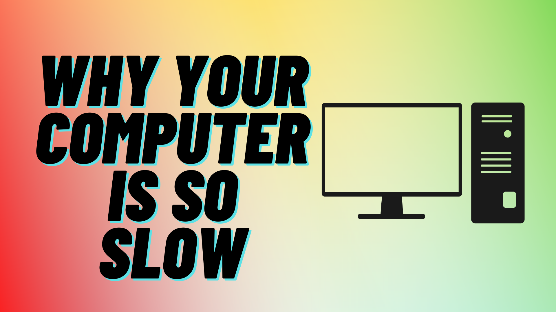 Computer is slow